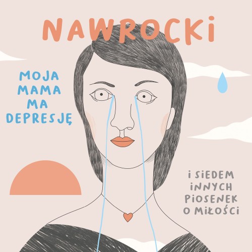 Moja mama ma depresję i siedem innych piosenek o miłości (CD)